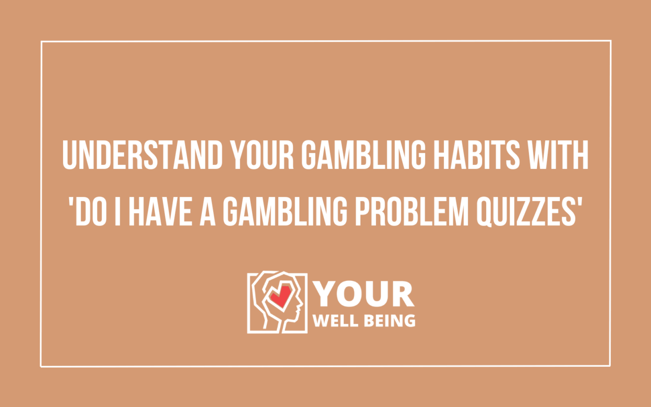 Do I Have a Gambling Problem Quizzes