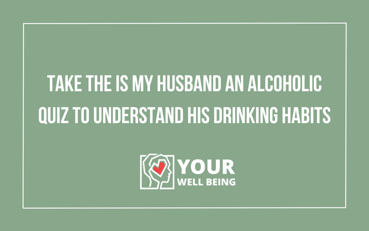 is my husband an alcoholic quiz