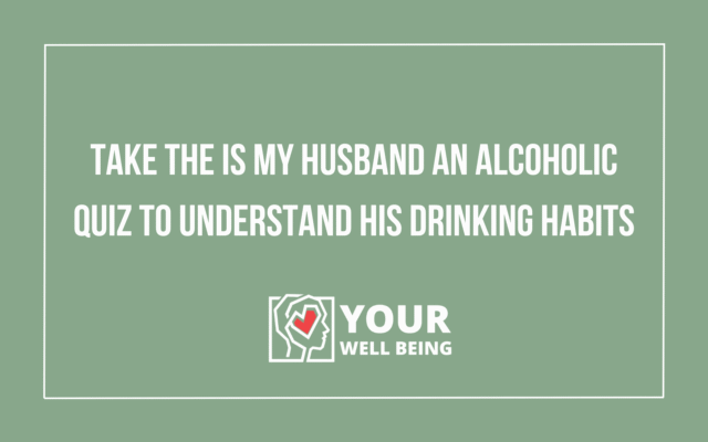is my husband an alcoholic quiz