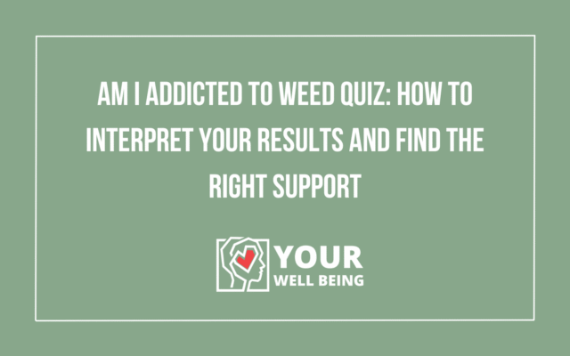 Am I Addicted to Weed Quiz