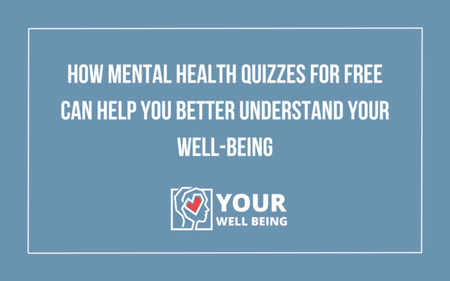 Mental Health Quizzes for Free