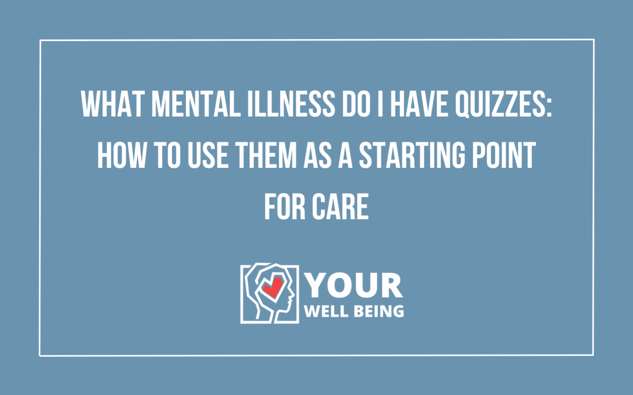 What Mental Illness Do I Have Quizzes