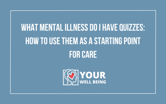 What Mental Illness Do I Have Quizzes